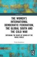 The Women's International Democratic Federation, the Global South and the Cold War -- Bok 9780367504762