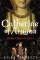 Catherine of Aragon: Henry's Spanish Queen -- Bok 9780571235117