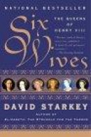 Six Wives : The Queens of Henry VIII -- Bok 9780060005504