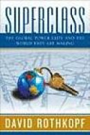 Superclass: The Global Power Elite and the World They Are Making -- Bok 9780374272104