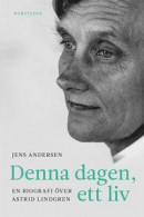 Denna dagen, ett liv : En biografi över Astrid Lindgren -- Bok 9789113060224
