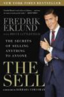 The Sell: The Secrets of Selling Anything to Anyone -- Bok 9781592409525