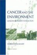 Cancer And the Environment: Gene-environment Interaction -- Bok 9780309084758