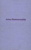 Asian Homosexuality (Studies in Homosexuality, Vol 3) -- Bok 9780815305484