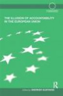 The Illusion of Accountability in the European Union (Routledge Advances in European Politics) -- Bok 9780415848299