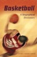 Basketball : A Biographical Dictionary -- Bok 9780313309526