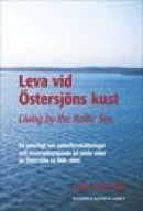 Leva vid Östersjöns kust -- Bok 9789189315952