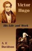 Victor Hugo: His Life and Work -- Bok 9781410207784