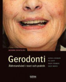 Gerodonti : Äldretandvård i teori och praktik -- Bok 9789177410782