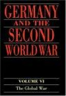 Germany and the Second World War: Organization and Mobilization of the German Sphere of Power -- Bok 9780198228875
