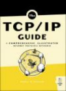 The TCP/IP Guide: A Comprehensive, Illustrated Internet Protocols Reference -- Bok 9781593270476