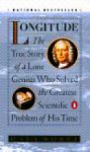 Longitude: The True Story of a Lone Genius Who Solved the Greatest Scientific Problem of His Time -- Bok 9780140258790