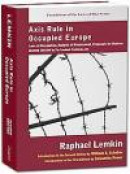 Axis Rule in Occupied Europe: Laws of Occupation, Analysis of Government, Proposals for Redre -- Bok 9781584779018