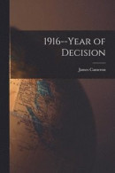1916--year of Decision -- Bok 9781014596000