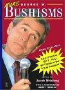 More George W.Bushisms -- Bok 9780743225199