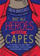 Not All Heroes Wear Capes -- Bok 9781526362896
