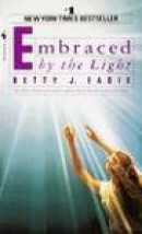 Embraced by the Light -- Bok 9780553565911