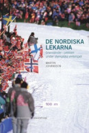 De nordiska lekarna: Grannländer i pressen under olympiska vinterspel -- Bok 9789189504295