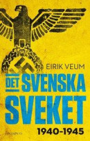 Det svenska sveket 1940-1945 -- Bok 9789174618792