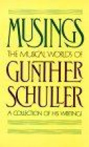 Musings: the Musical Worlds of Gunther Schuller -- Bok 9780195059212