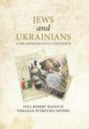 Jews and Ukrainians: A Millennium of Co-Existence -- Bok 9780772751119
