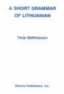 A Short Grammar of Lithuanian -- Bok 9780893572679