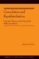 Convolution and Equidistribution: Sato-Tate Theorems for Finite-Field Mellin Transforms (AM-180) (An -- Bok 9780691153308