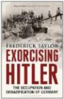 Exorcising Hitler: The Occupation and Denazification of Germany -- Bok 9781408822128