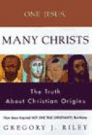 One Jesus, Many Christs: How Jesus Inspired Not One True Christianity, But Many: The Truth about Chr -- Bok 9780060667993