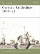 German Battleships 1939-45 (New Vanguard, 71) -- Bok 9781841764986