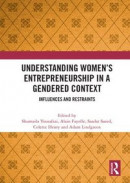 Understanding Women's Entrepreneurship in a Gendered Context -- Bok 9781000358216
