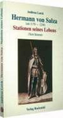 Hermann von Salza (um 1170 - 1239) - Stationen seines Lebens (Sein Itinerar) -- Bok 9783937135076