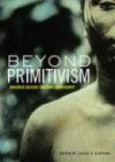 Beyond Primitivism: Indigenous Religious Traditions and Modernity -- Bok 9780415273206