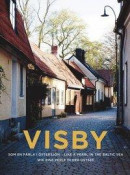 Visby : en pärla i Östersjön / Like a pearl in the Baltic sea / Wie eine perle in der ostsee -- Bok 9789188036971