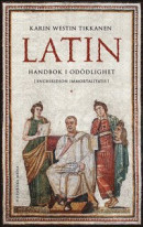 Latin : Handbok i odödlighet -- Bok 9789180505574