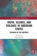 Truth, Silence and Violence in Emerging States -- Bok 9780815351610