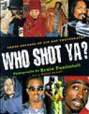 Who Shot YA?: Three Decades of Hiphop Photography -- Bok 9780066211688