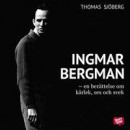 Ingmar Bergman - En berättelse om kärlek, sex och svek -- Bok 9789178376469
