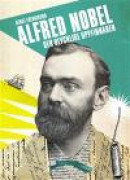 Alfred Nobel - den olycklige uppfinnaren -- Bok 9789170534676