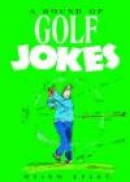 A Round of Golf Jokes (Joke Book) -- Bok 9781846342288