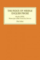 The Index of Middle English Prose: Handlist XXIV -- Bok 9781843846918