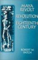 Maya Revolt and Revolution in the Eighteenth Century -- Bok 9780765604125