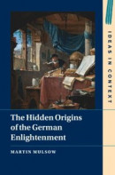 Hidden Origins of the German Enlightenment -- Bok 9781009241120