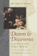 Doctors and Discoveries: Lives That Created Today's Medicine -- Bok 9780618152766