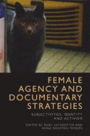 Female Agency and Documentary Strategies -- Bok 9781474431743