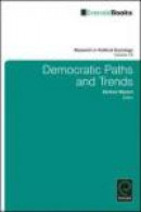 Democratic Paths and Trends (Research in Political Sociology) -- Bok 9780857240910