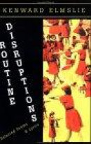 Routine Disruptions: Selected Poems & Lyrics, 1960-1998 -- Bok 9781566890779