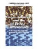 Genes, Behavior, and the Social Environment: Moving Beyond the Nature/ Nurture Debate -- Bok 9780309101967