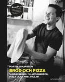 Bröd och pizza : surdegsbröd, fullkornsbröd, pizza och kanelbullar -- Bok 9789127133198