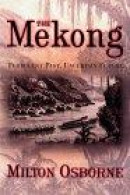 The Mekong: Turbulent Past, Uncertain Future -- Bok 9780871138064